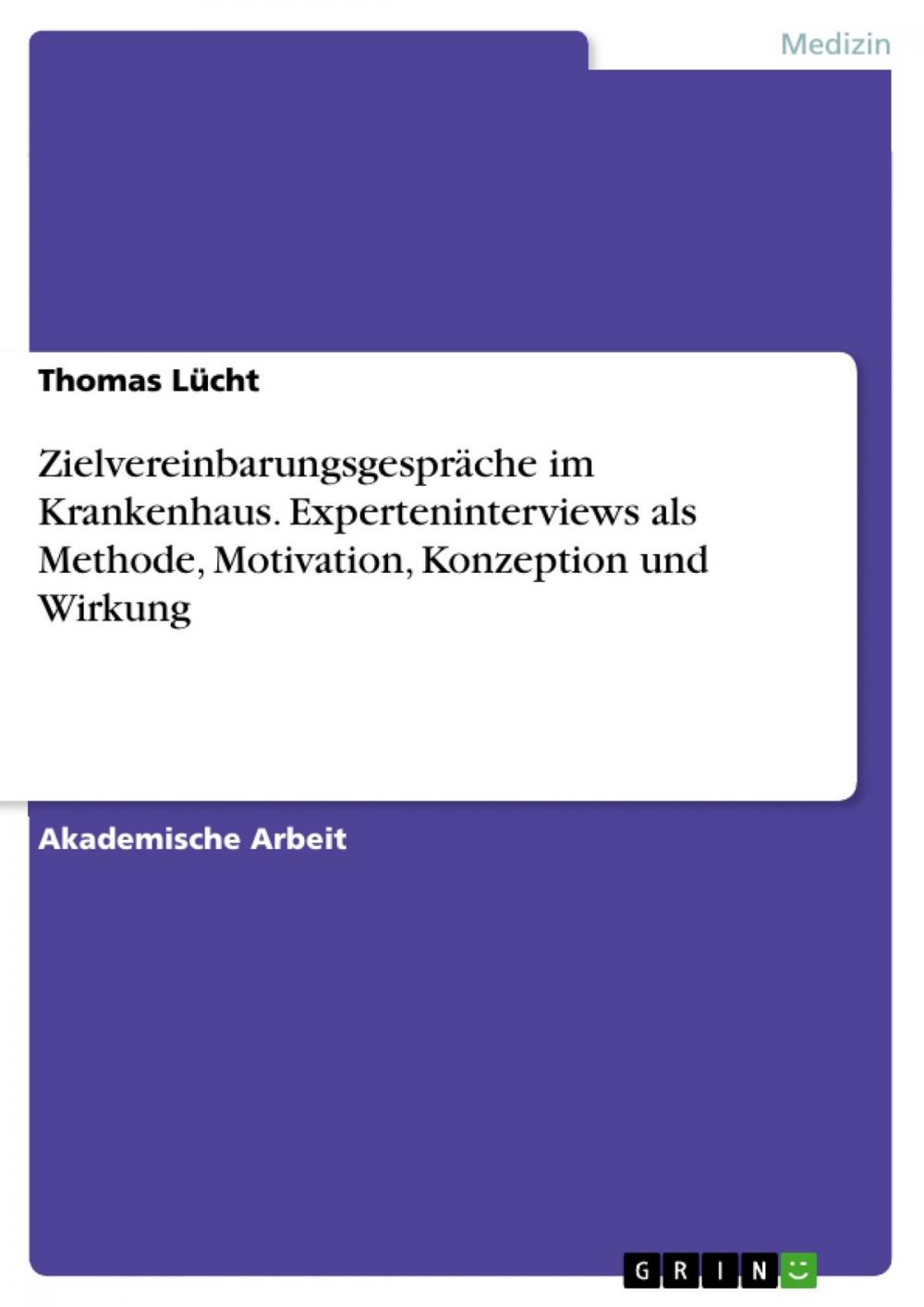 Big bigCover of Zielvereinbarungsgespräche im Krankenhaus. Experteninterviews als Methode, Motivation, Konzeption und Wirkung