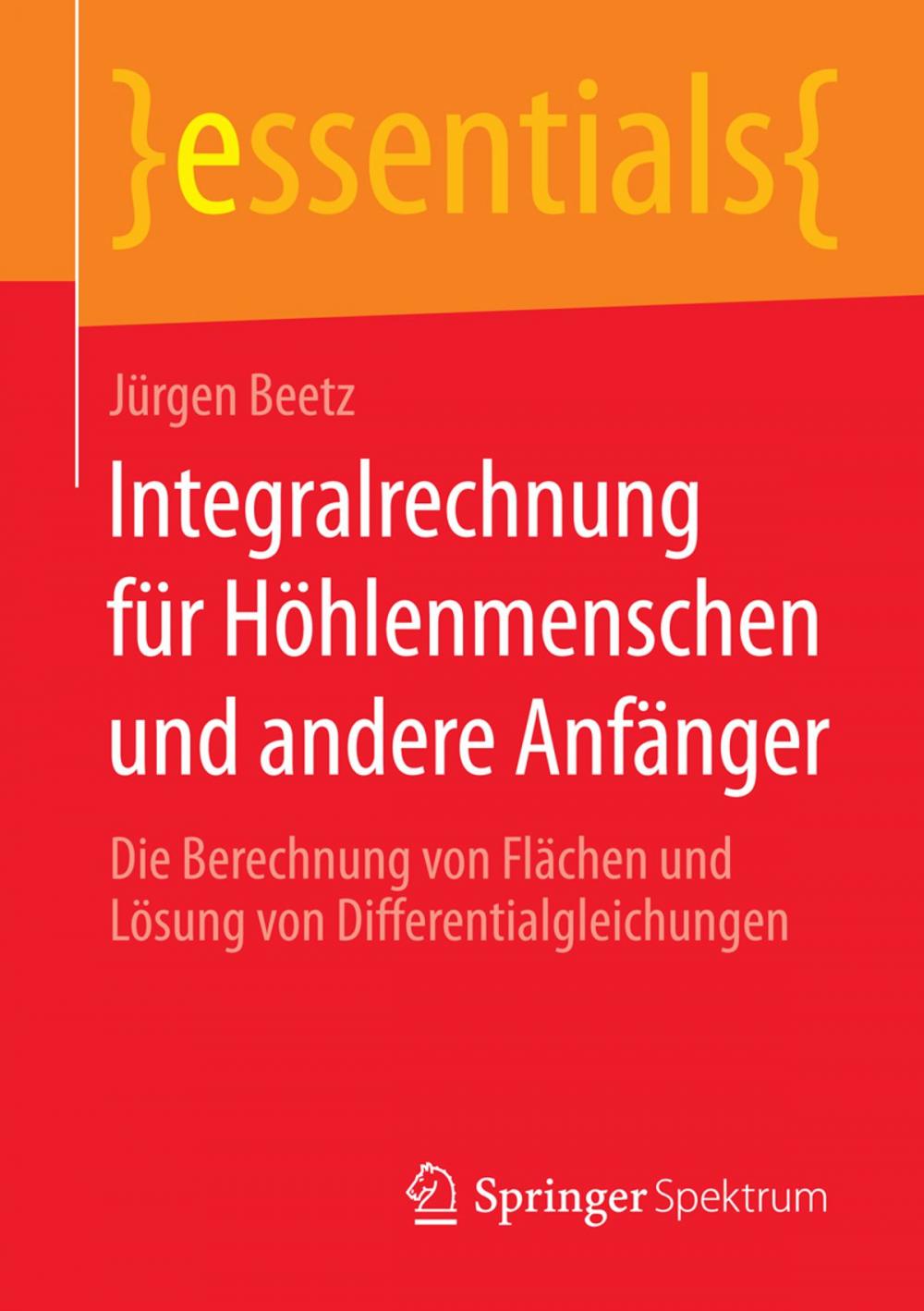 Big bigCover of Integralrechnung für Höhlenmenschen und andere Anfänger