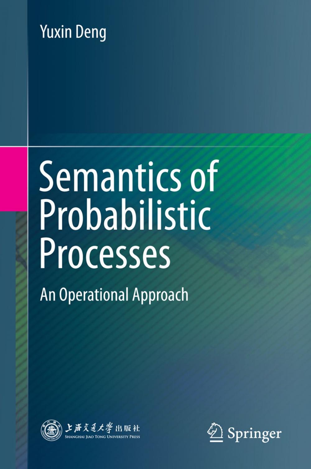 Big bigCover of Semantics of Probabilistic Processes