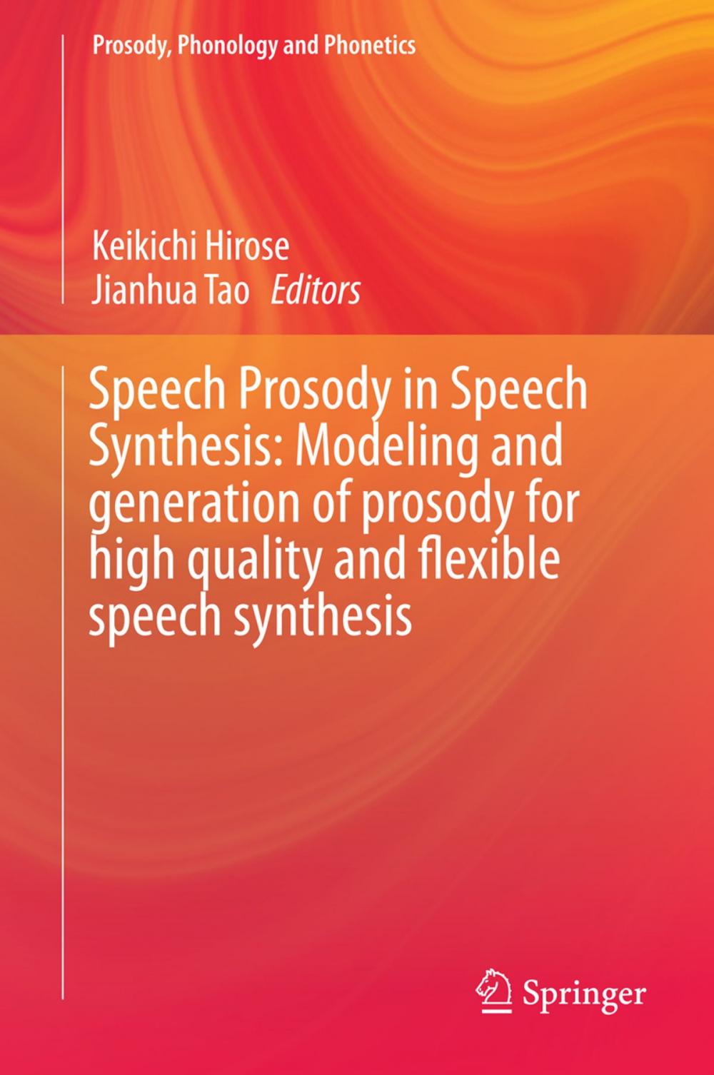 Big bigCover of Speech Prosody in Speech Synthesis: Modeling and generation of prosody for high quality and flexible speech synthesis