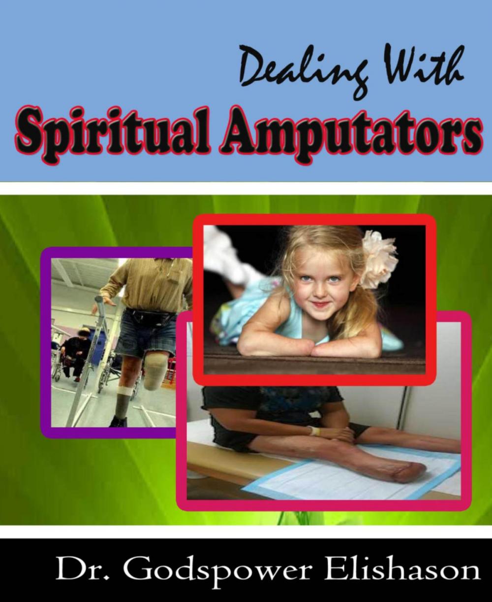 Big bigCover of Dealing With Spiritual Amputators