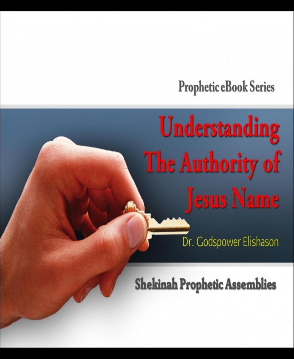 Big bigCover of Understanding The Authority of Jesus Name