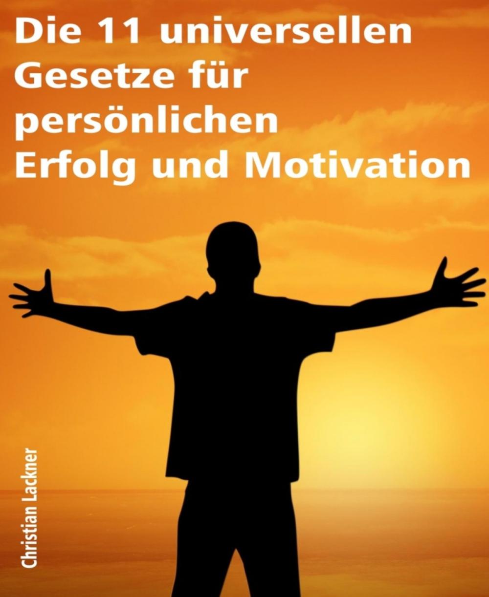 Big bigCover of Die 11 universellen Gesetze für persönlichen Erfolg und Motivation