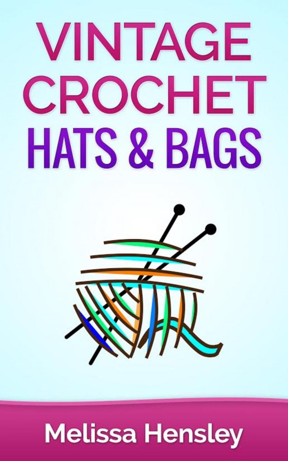 Big bigCover of Vintage Crochet Hats & Bags