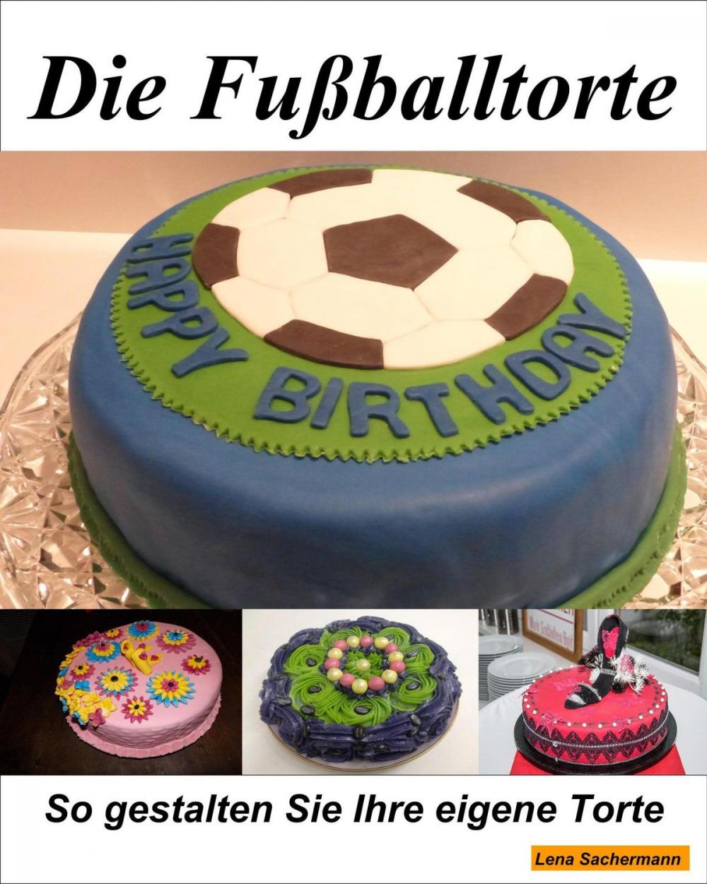 Big bigCover of Die Fußballtorte