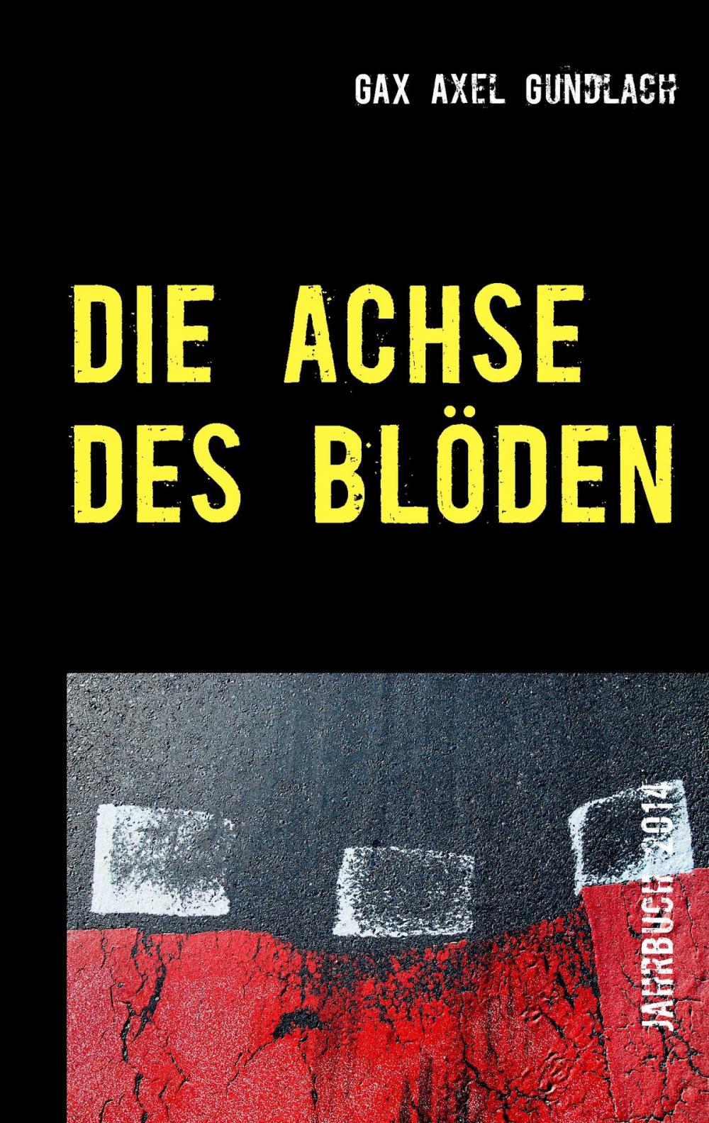 Big bigCover of Die Achse des Blöden