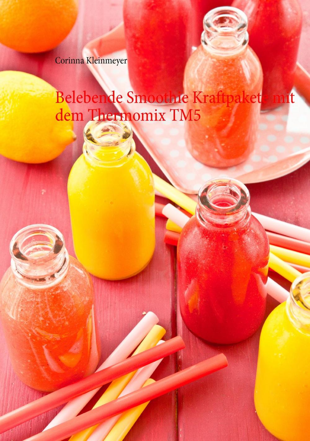 Big bigCover of Belebende Smoothie Kraftpakete mit dem Thermomix TM5