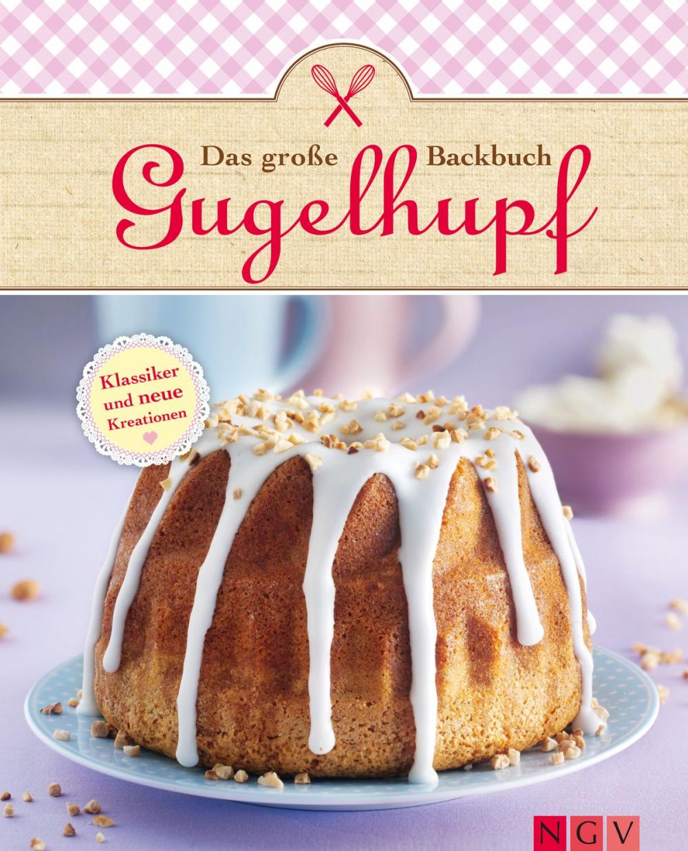 Big bigCover of Das große Gugelhupf-Backbuch