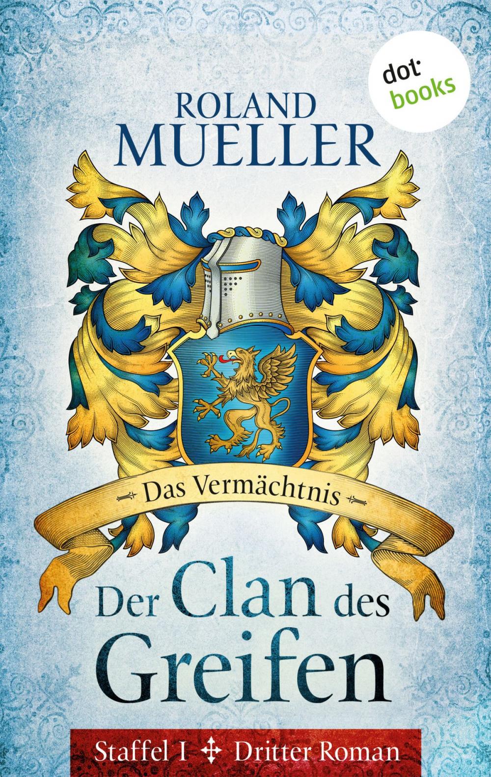 Big bigCover of Der Clan des Greifen - Staffel I. Dritter Roman: Das Vermächtnis