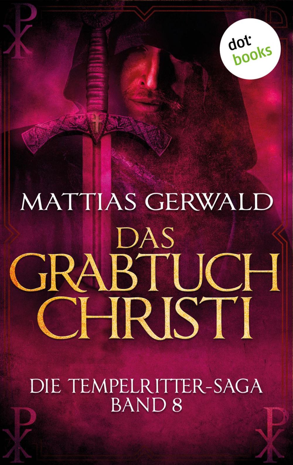 Big bigCover of Die Tempelritter-Saga - Band 8: Das Grabtuch Christi