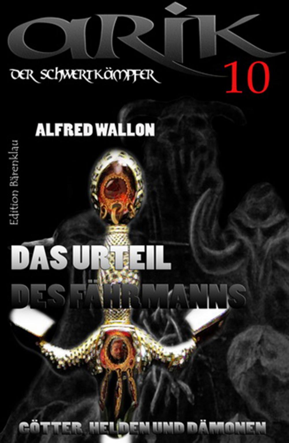 Big bigCover of Arik der Schwertkämpfer 10: Das Urteil des Fährmanns