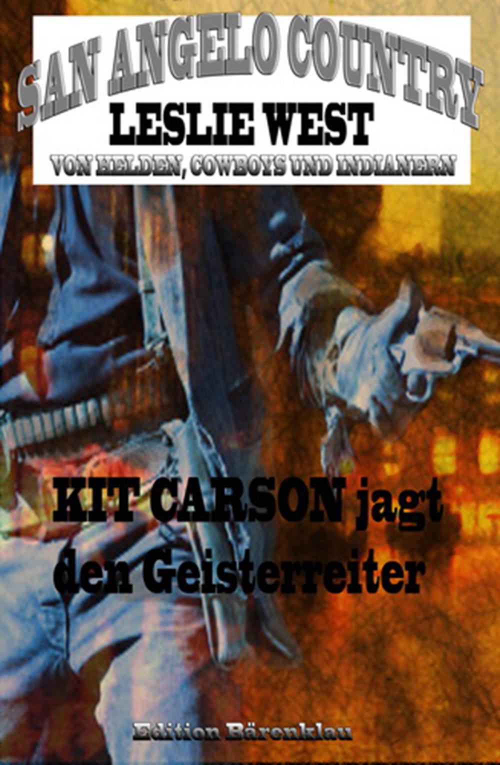 Big bigCover of Kit Carson jagt den Geisterreiter (San Angelo Country)