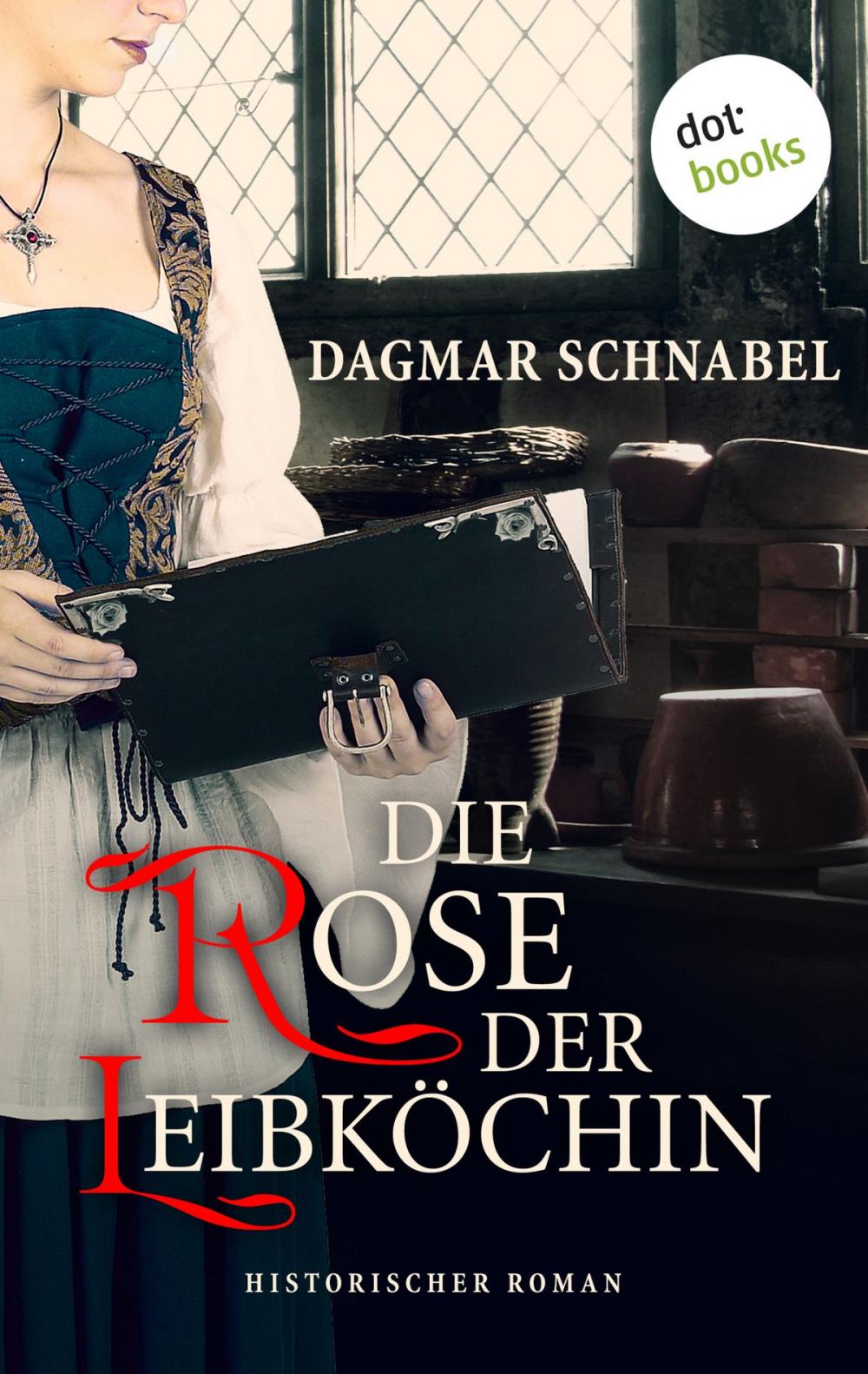 Big bigCover of Die Rose der Leibköchin