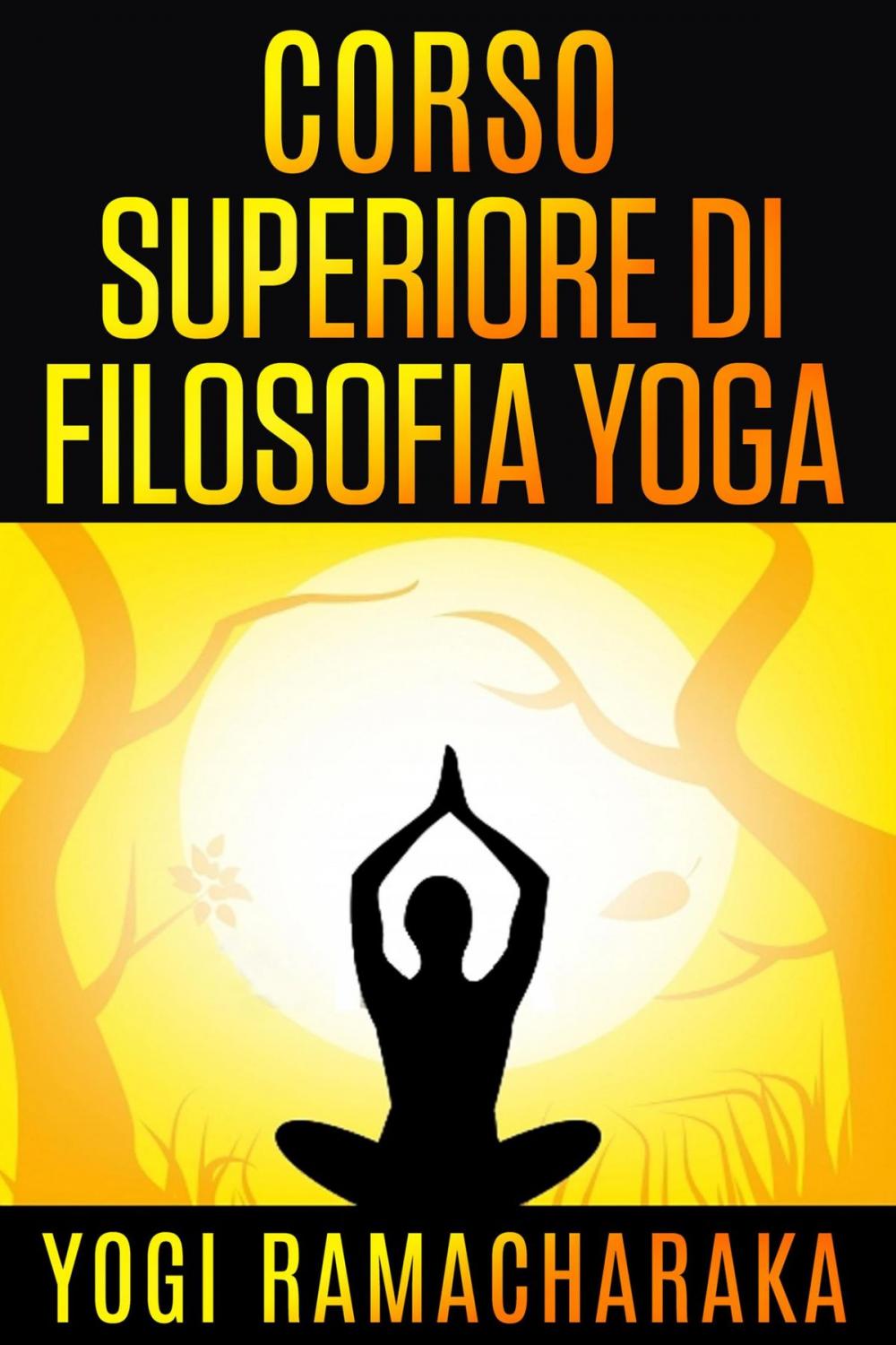 Big bigCover of Corso superiore di Filosofia Yoga