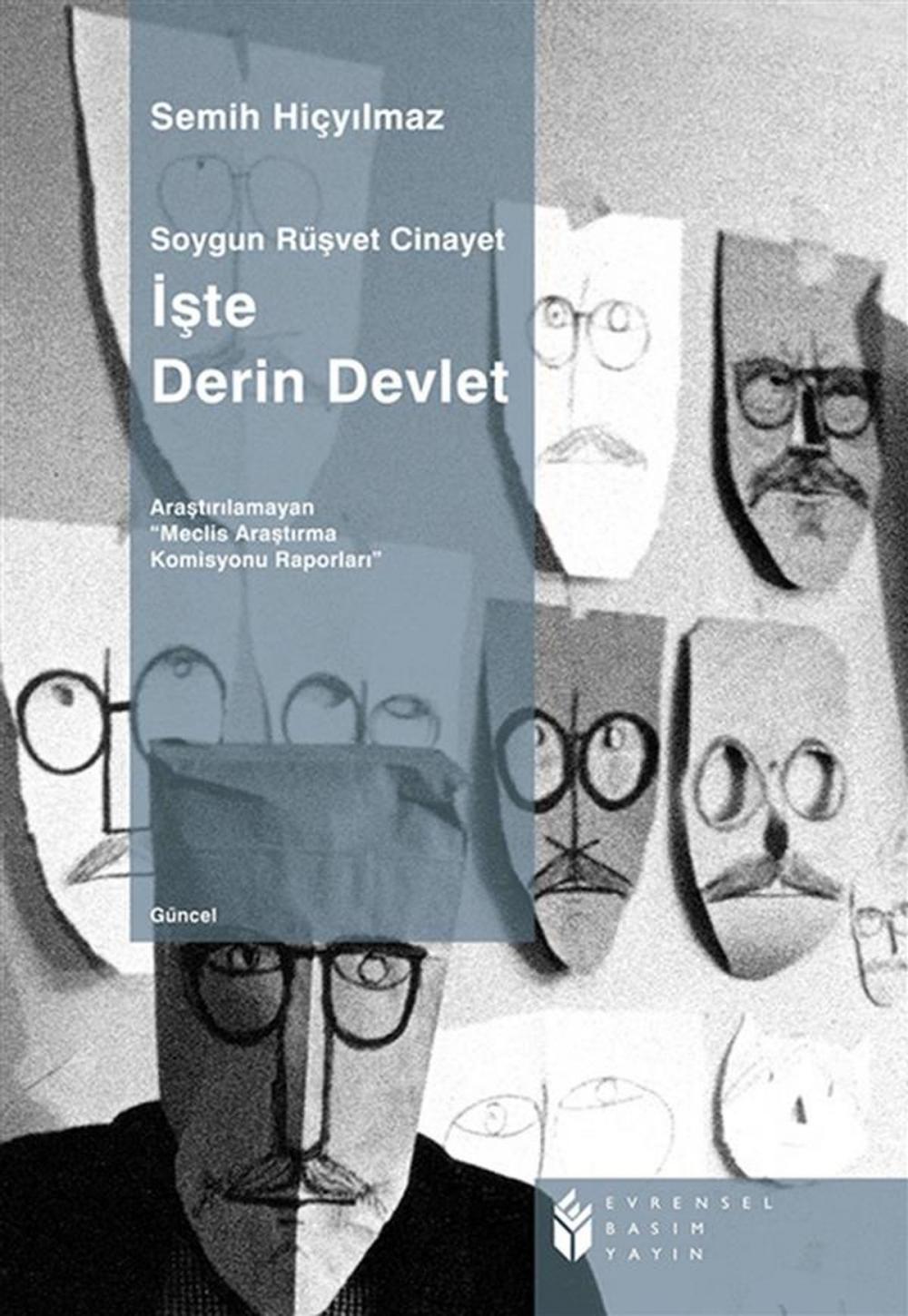 Big bigCover of Soygun Rüşvet Cinayet İşte Derin Devlet