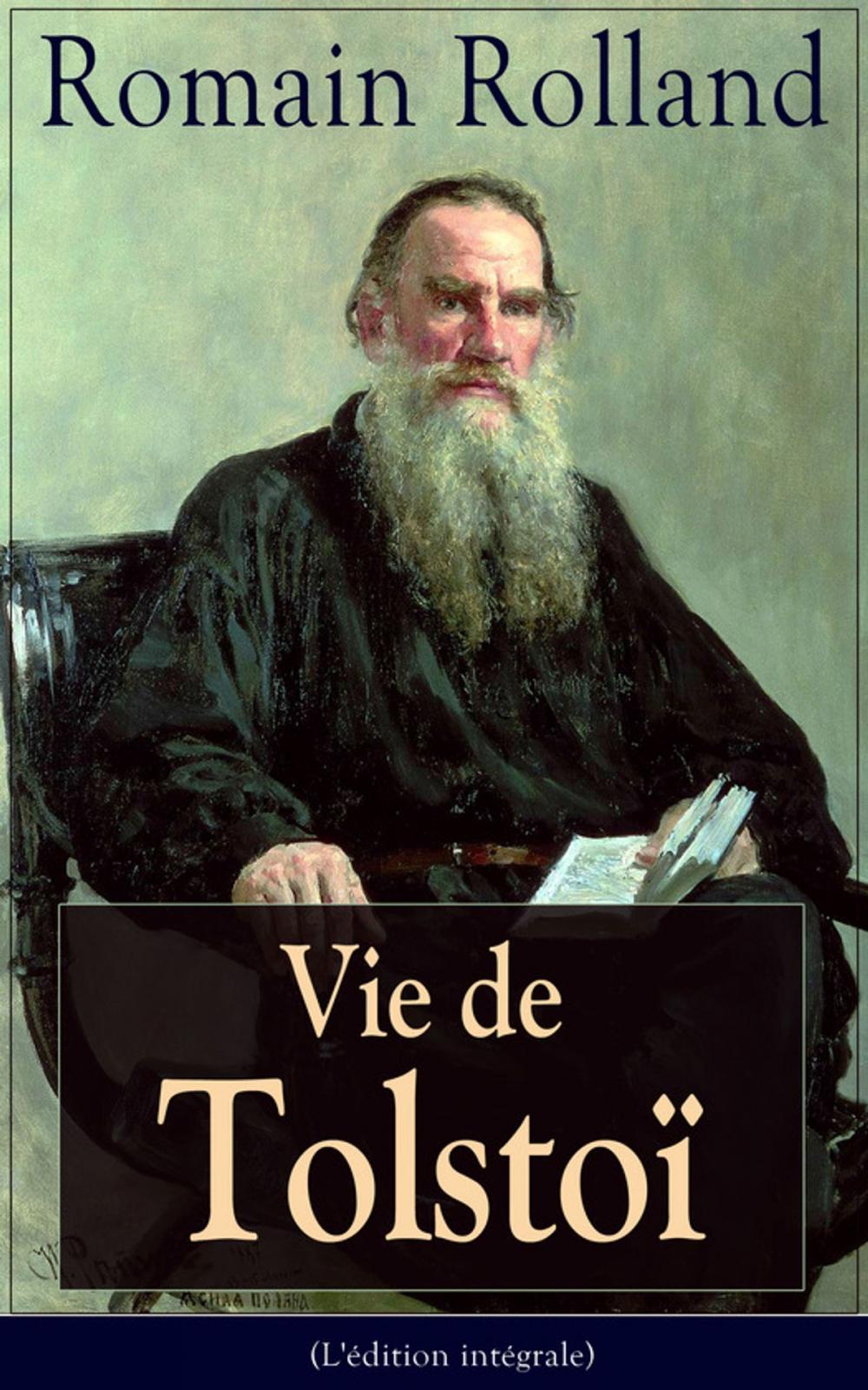 Big bigCover of Vie de Tolstoï (L'édition intégrale)