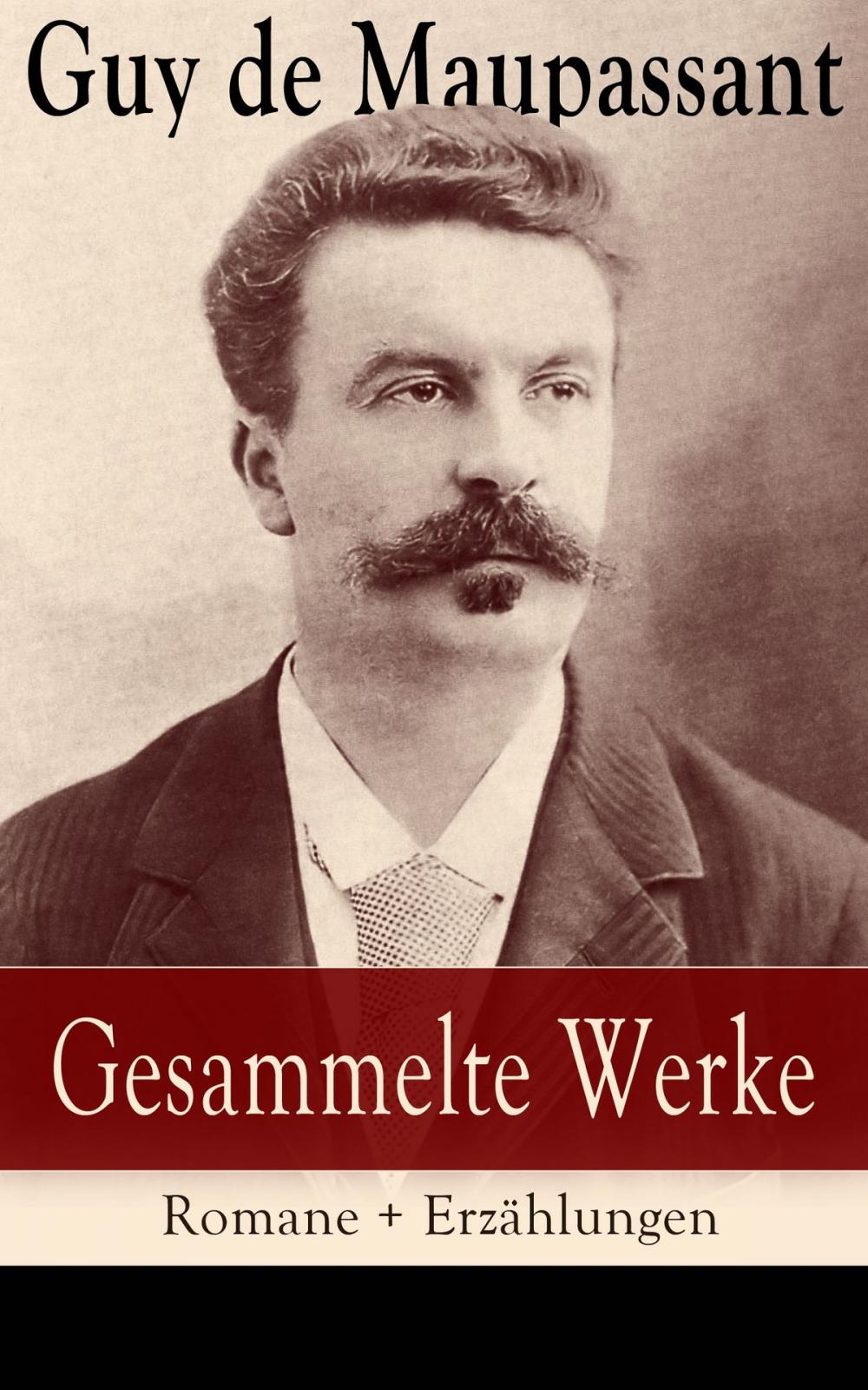 Big bigCover of Gesammelte Werke: Romane + Erzählungen