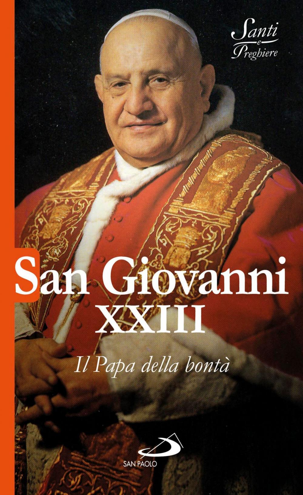 Big bigCover of San Giovanni XXIII. Il Papa della bontà