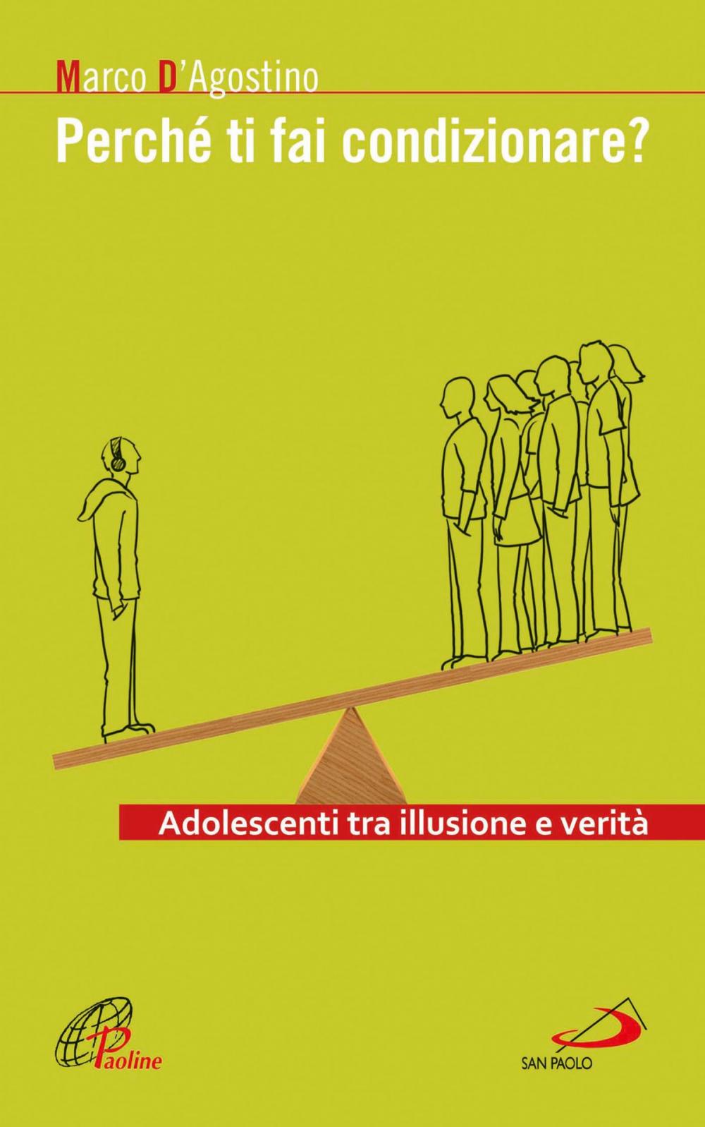 Big bigCover of Perché ti fai condizionare? Adolescenti tra illusione e verità