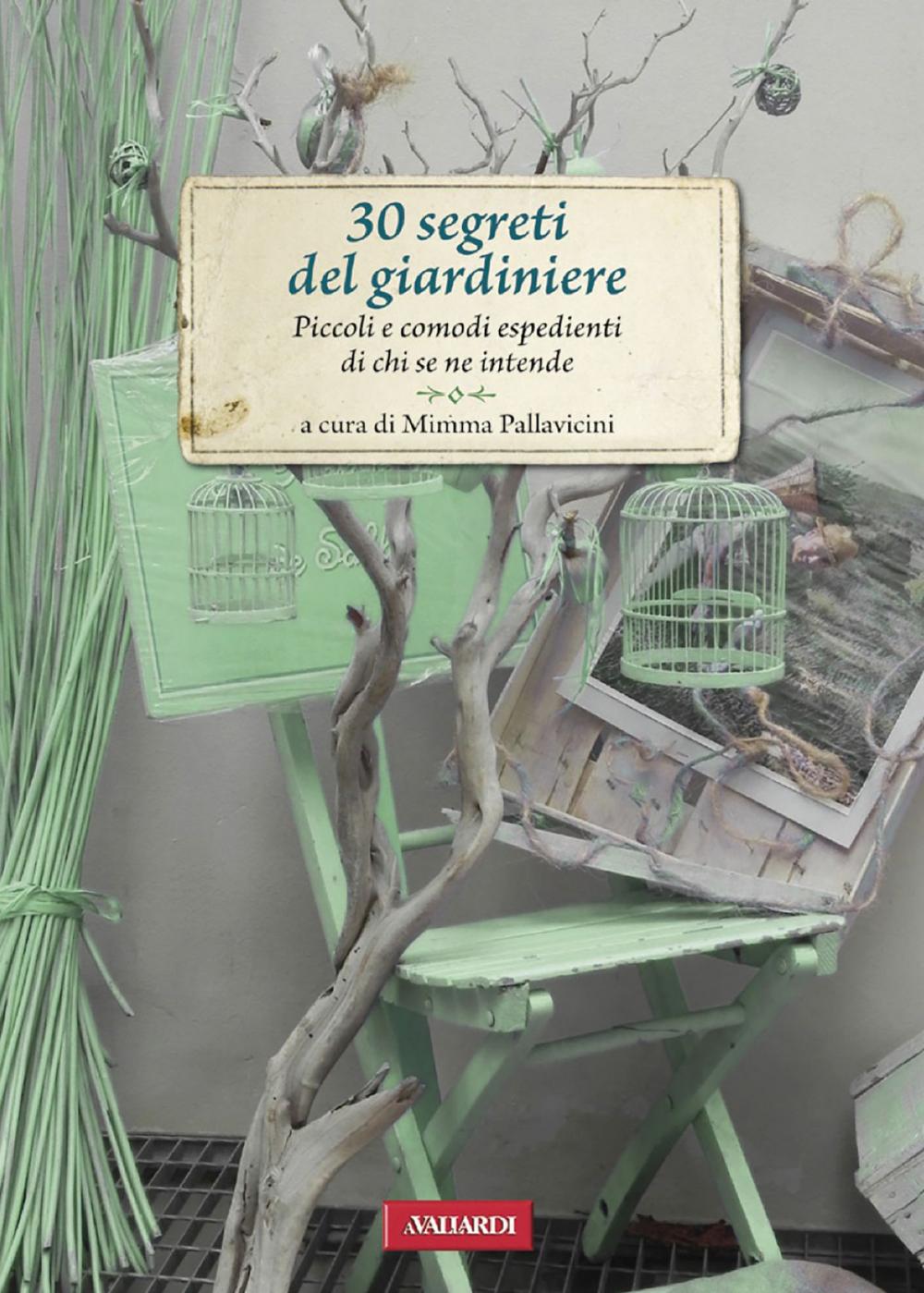 Big bigCover of 30 segreti del giardiniere