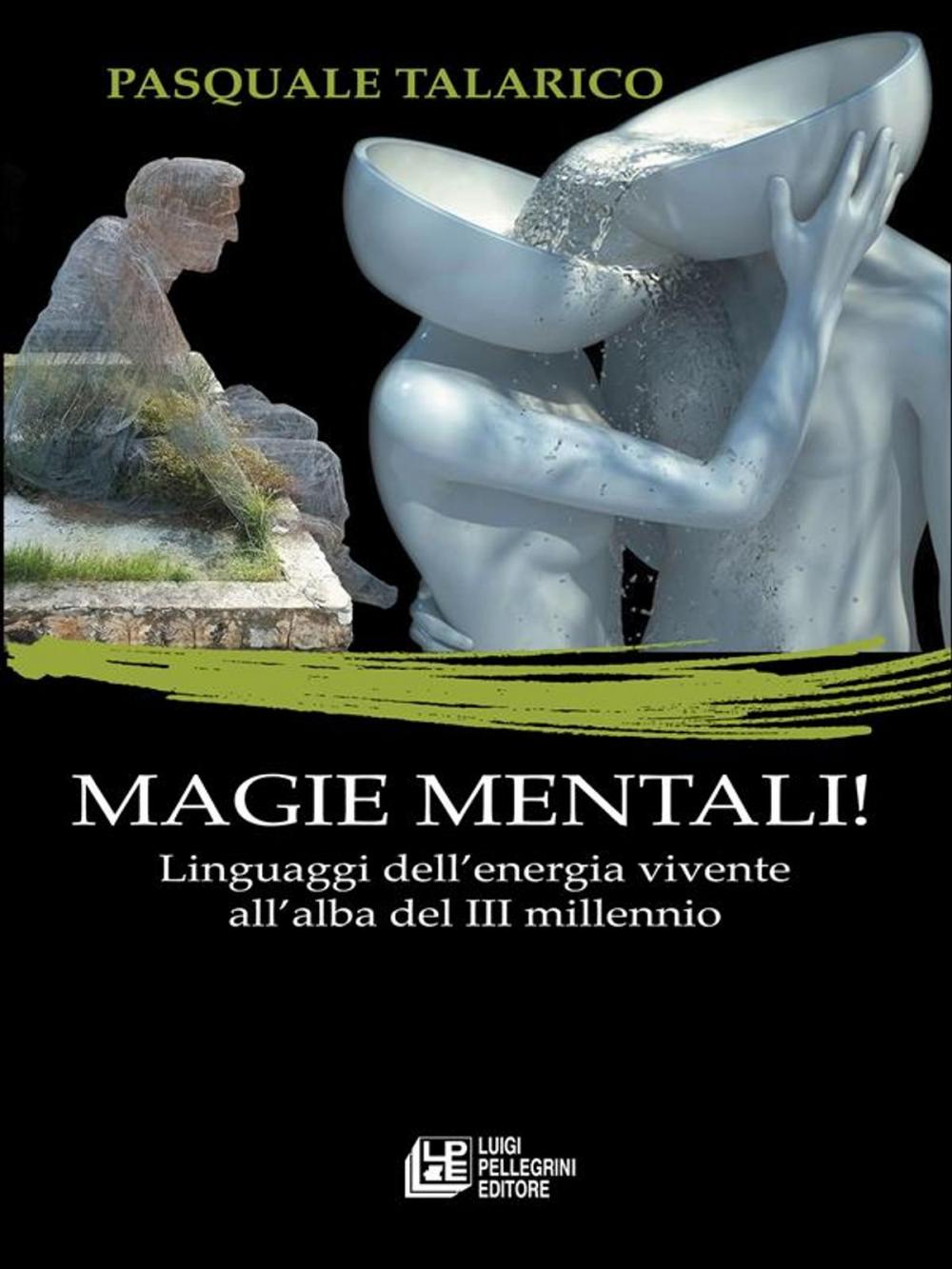 Big bigCover of Magie Mentali. Linguaggi dell'energia vivente all'alba del III millenio