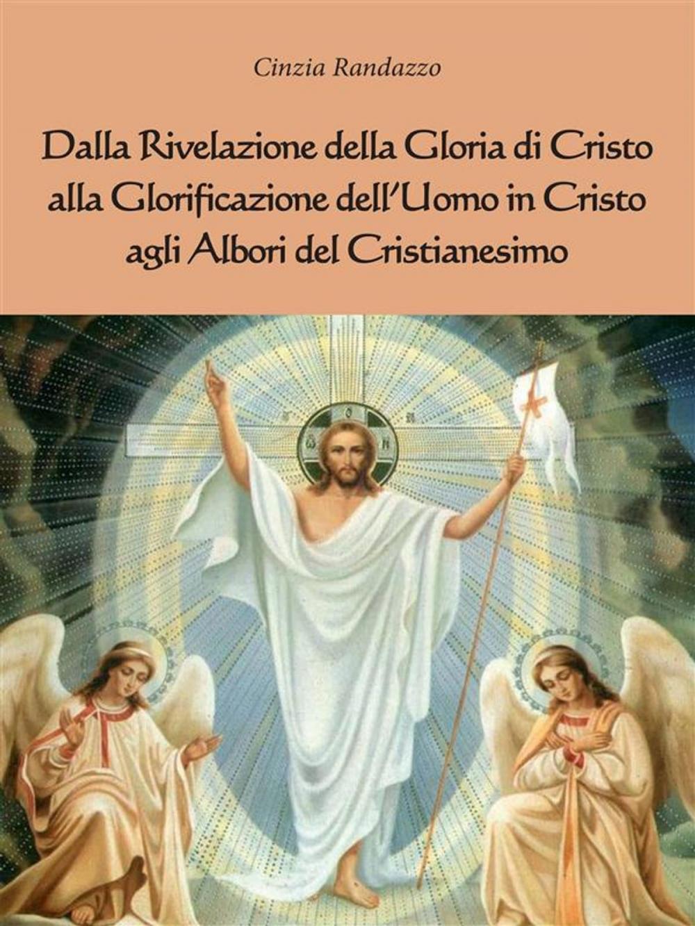 Big bigCover of Dalla rivelazione di Cristo alla Glorificazione dell’uomo in Cristo agli albori del Cristianesimo