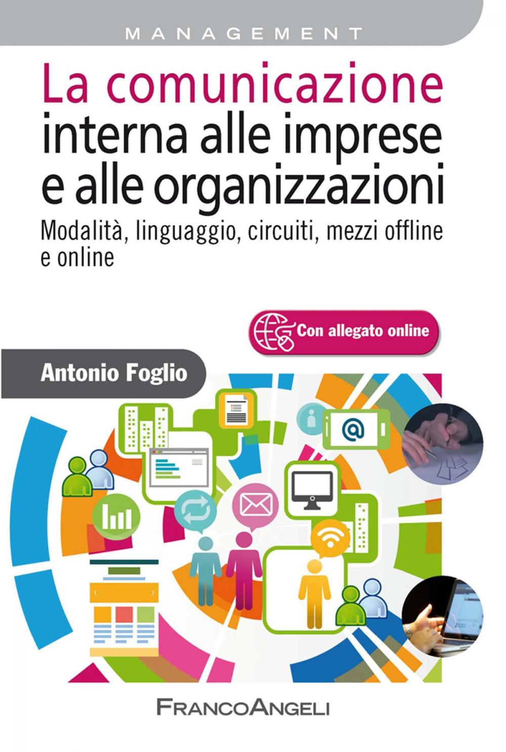 Big bigCover of La comunicazione interna alle imprese e alle organizzazioni. Modalità, linguaggio, circuiti, mezzi offline e online