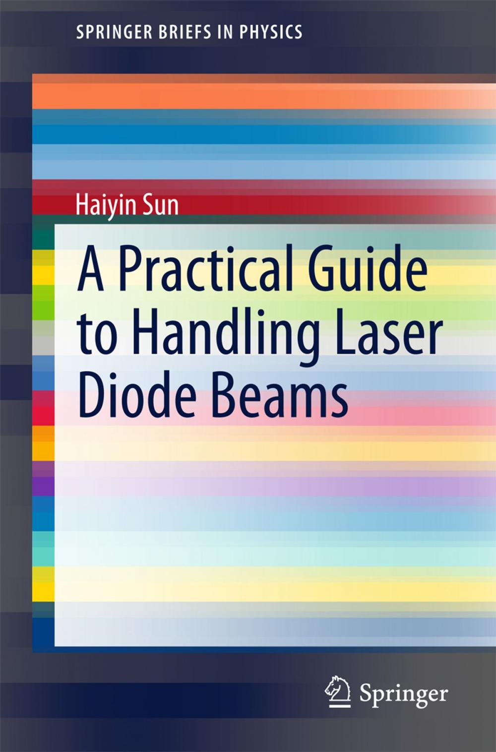 Big bigCover of A Practical Guide to Handling Laser Diode Beams