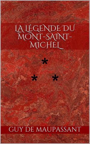 Cover of the book La Légende du Mont-Saint-Michel by Guy de Maupassant