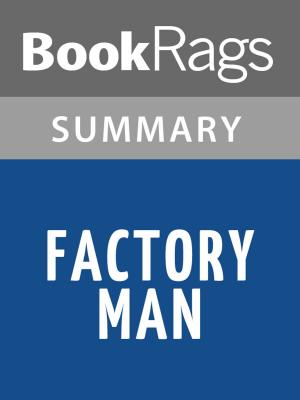 Cover of the book Factory Man by Beth Macy l Summary & Study Guide by RC Monson