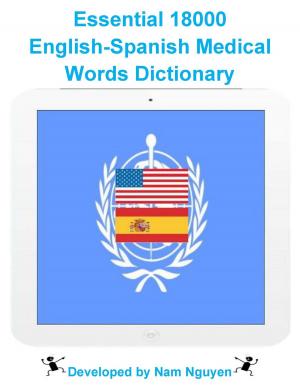 Cover of the book Essential 18000 English-Spanish Medical Words Dictionary by गिलाड लेखक