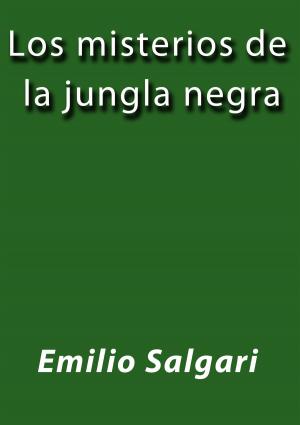 Cover of the book Los misterios de la jungla negra by Honore de Balzac