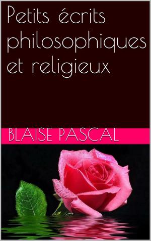 Cover of the book Petits écrits philosophiques et religieux by Alphonse De Lamartine