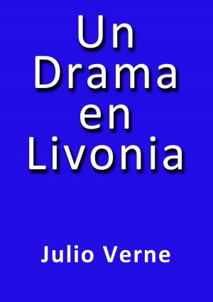 Cover of the book Un drama en Livonia by Mariano José de Larra