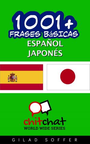 Cover of the book 1001+ frases básicas español - japonés by Bryan Collins