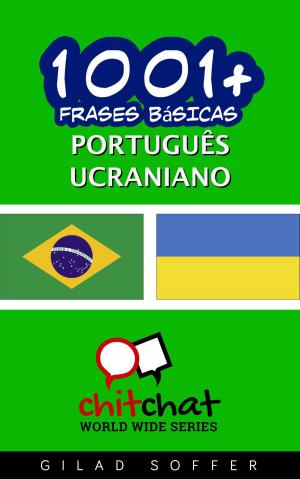 Cover of the book 1001+ Frases Básicas Português - ucraniano by Neri Rook