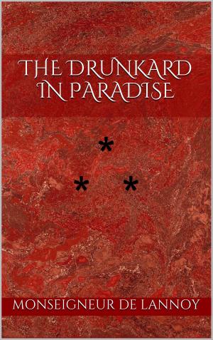 Book cover of THE DRUNKARD IN PARADISE