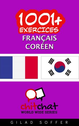 Cover of the book 1001+ exercices Français - Coréen by James Newman