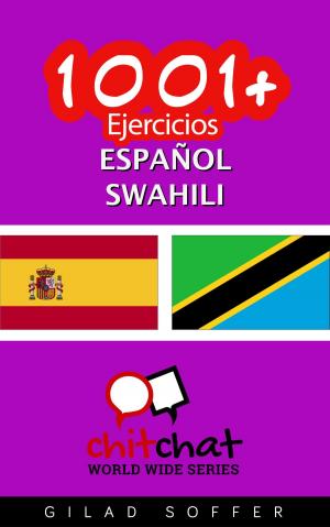Cover of the book 1001+ Ejercicios español - swahili by Linda J. Brown