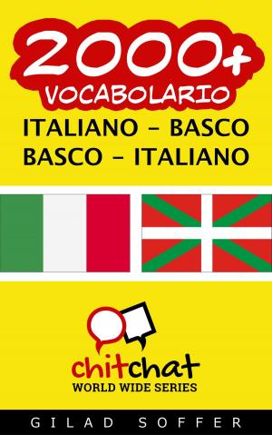 Cover of the book 2000+ vocabolario Italiano - Basco by गिलाड लेखक