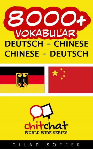 Cover of the book 8000+ Vokabular Deutsch - Chinesisch by 