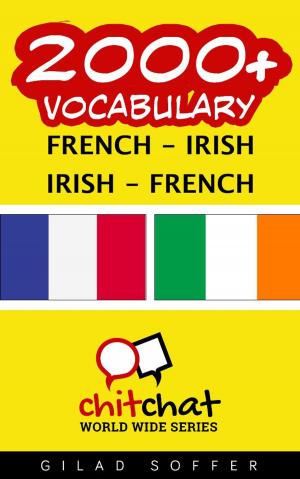 Cover of the book 2000+ Vocabulary French - Irish by गिलाड लेखक