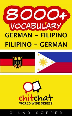 Cover of the book 8000+ Vocabulary German - Filipino by Jay Walken