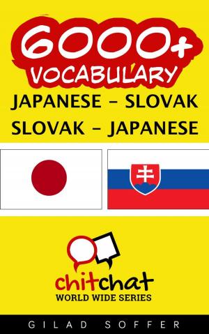 Cover of the book 6000+ Vocabulary Japanese - Slovak by 吉拉德索弗