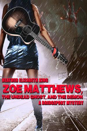 Cover of the book Zoe Matthews, the Undead Ghost, and the Demon by Elizabeth Spann Craig