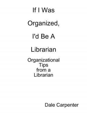 Book cover of Organizational Tips from a Librarian