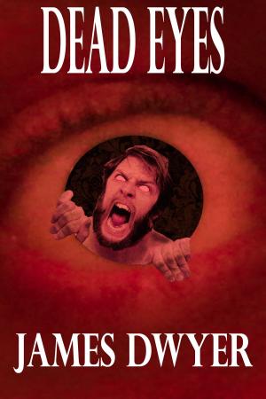 Book cover of Dead Eyes: A Tale From The Zombie Plague