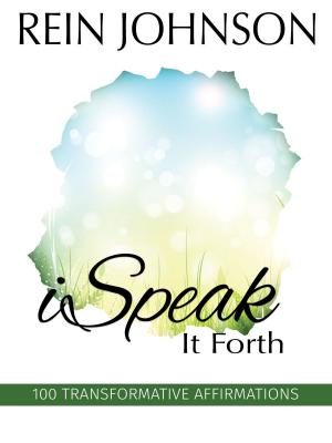 bigCover of the book iSpeak It Forth: 100 Transformative Affirmations by 