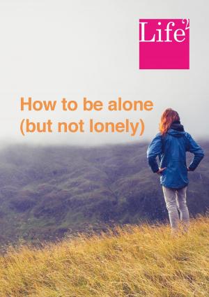 Cover of How To Be Alone (But Not Lonely)