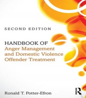 Cover of the book Handbook of Anger Management and Domestic Violence Offender Treatment by Alice Beck Kehoe